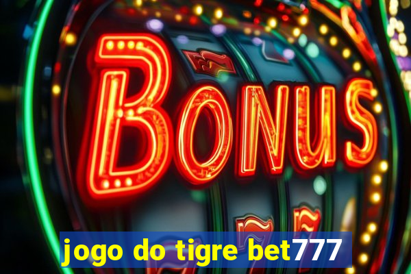 jogo do tigre bet777